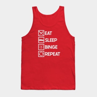 Eat Sleep Binge Tank Top